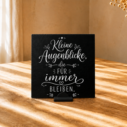 Kleine Augenblicke die für immer bleiben Aufsteller_10x10cm